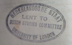 Book stamp reads, "Nederlandsche Staat Lent to Dutch Studies Committee University of London".
