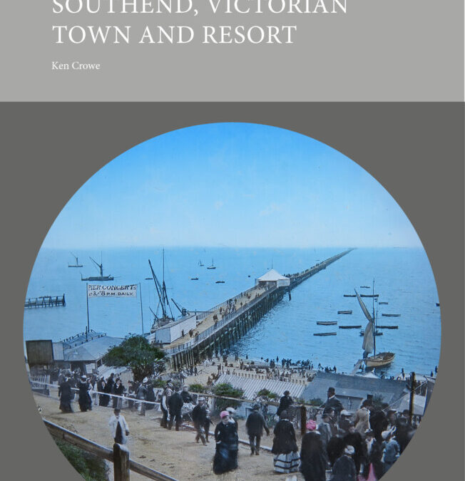 The collaborative and volunteer-led process of researching and writing the VCH short Southend, Victorian Town and Resort 